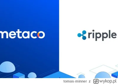 tomas-minner - ????Ripple przejmuje Metaco za 250 mln USD 
https://bitcoinpl.org/ripp...