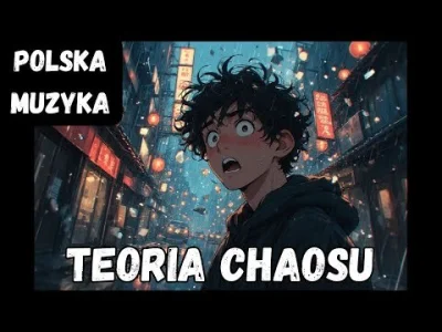 val-simpositi - „Teoria Chaosu” to klimatyczny, emocjonalny utwór rapowy o nieprzewid...