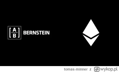 tomas-minner - ⚡️Ethereum wchodzi w nową erę? Analitycy Bernstein widzą „punkt zwrotn...