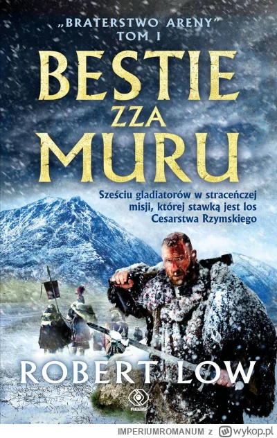 IMPERIUMROMANUM - Recenzja: Bestie zza muru

Książka „Bestie zza muru” autorstwa Robe...