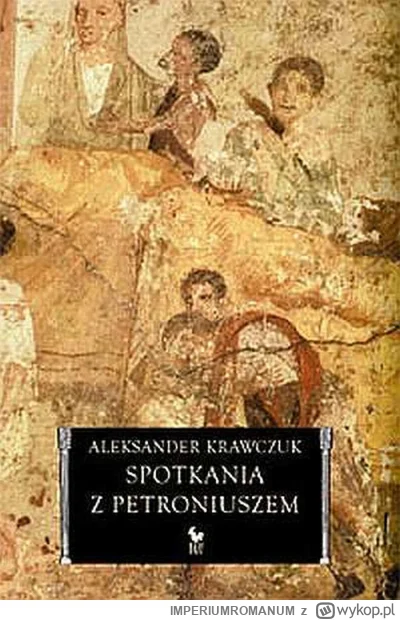 IMPERIUMROMANUM - ZWYCIĘZCY KONKURSU: "Spotkania z Petroniuszem"

Trzy egzemplarze ks...