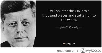 gnuthomson - Był już taki jeden, co próbował ogarnąć CIA.