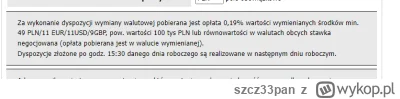 szcz33pan - zleciłem dziś wymianę PLN na USD na koncie IKZE w BOSSA. 
Co prawda przy ...