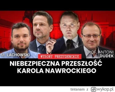tintanam - Ciekawe informacje o Nawrockim od Mateusza Lachowskiego:
"To jest to co pa...