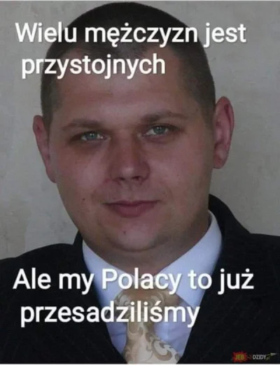 Mamaboss - @Szymek_mol: z takim wyglądem to nawet przeciętna Polka cię nie zechce :))