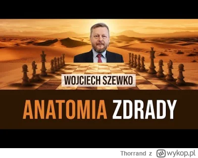 Thorrand - Szewko komentuje temat polskiego zdrajcy. Moim zdaniem interesujące spojrz...