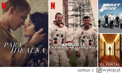 upflixpl - Nowości w Netflix Polska – Apollo 13: Walka o przetrwanie, Para idealna i ...