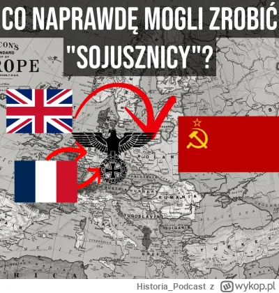 Historia_Podcast - Polska tragedia we wrześniu nie była winą ani Francji, ani Wielkie...