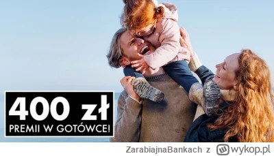 ZarabiajnaBankach - Wróciła lubiana przez Mirków promocja: 400 zł premii w gotówce za...