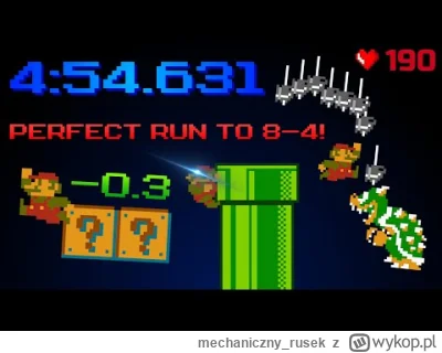 mechaniczny_rusek - Podobnie jest ze speedrunami Super Mario Bros i innych gier na NE...