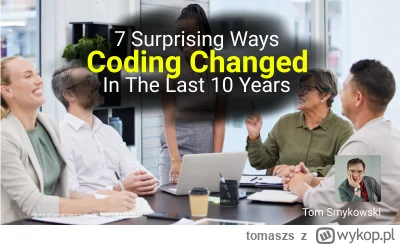 tomaszs - A summary of the 7 major shifts in programming during the last ten years on...