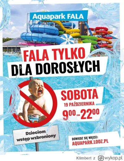 Klimbert - Aquapark w Łodzi reklamuje się strefą wolną od dzieci. Na zdjęciu pokazuje...
