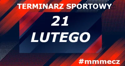 mmm_MMM - Środa - terminarz sportowy #mmmecz

Jeśli chcesz być wołany do kolejnych te...