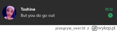 przegryw_over30 - Ja piehdole, nawet Nigeryjka wyczuła, że jestem przegrywem, który p...