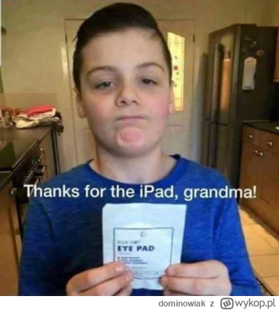 dominowiak - #heheszki #byloaledobre #prezenty