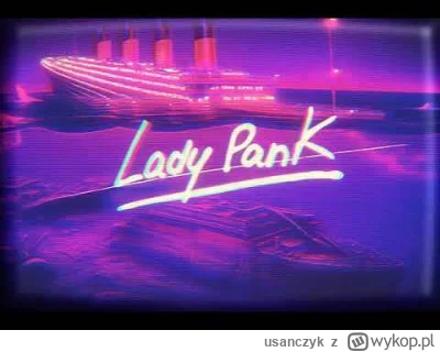 usanczyk - Lady Pank - Zostawcie Titanica (Synthwave Remix)

#muzyka #tworczoscwlasna...