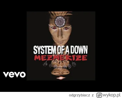 odgrzybiacz - System Of A Down Radio/Video