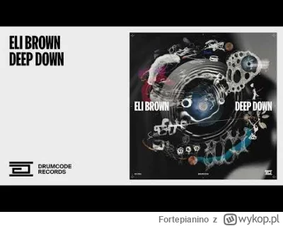 Fortepianino - Eli Brown - Deep Down #techno #muzyka