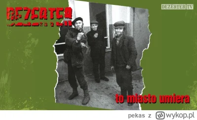 pekas - #muzyka #rock #dezerter #punkrock #polskamuzyka 

Dezerter - To miasto umiera