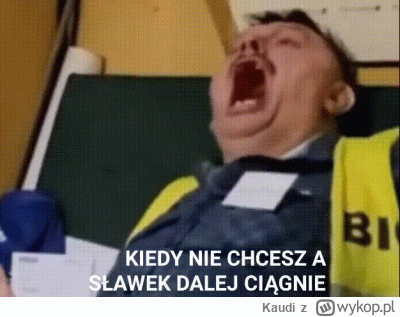 Kaudi - #kononowicz 
Proszę was,
Dajcie mi link do platynowego lajta bornega bo mnie ...