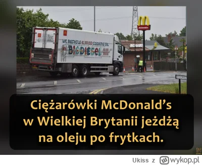 Ukiss - Zużyty olej z kuchni restauracyjnych McDonald's przetwarzany jest na biodiese...