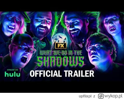 upflixpl - "Co robimy w ukryciu" | Zwiastun finałowego sezonu serialu komediowego FX
...