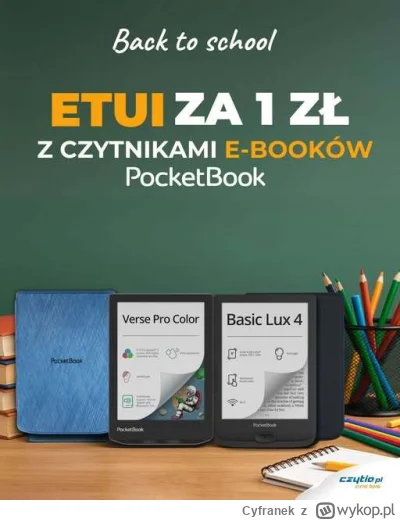 Cyfranek - Z okazji „powrotu do szkoły” wiele modeli czytników i notatników marki Poc...