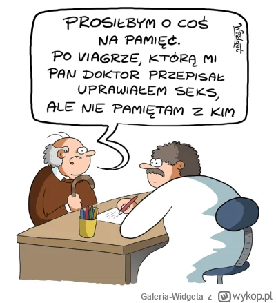 Galeria-Widgeta - Rys. Widget

#medycyna #heheszki #wiagra #lekarz #doktor #pacjent