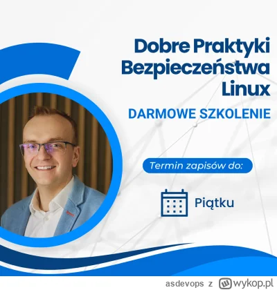 asdevops - Rozpoczynasz swoją przygodę z Linuxem oraz zabezpieczaniem serwerów? Zapis...