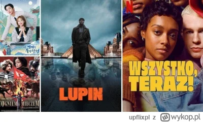 upflixpl - Lipin i inne dzisiejsze nowości w Netflix Polska – lista zmian w katalogu
...