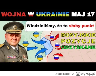 Stabilizator - 17 MAJ: ROSJANIE SĄ SKOŃCZENI! Ukraińcy WYCZERPALI Rosjan i ODZYSKUJĄ ...