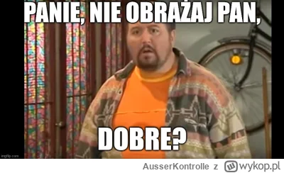 AusserKontrolle - @Chrysopoeia: