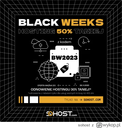 sohost - Nie czekaj do BLACK FRIDAY!
Black Weeks już w sohost®! (ʘ‿ʘ)

Hosting aż 50%...