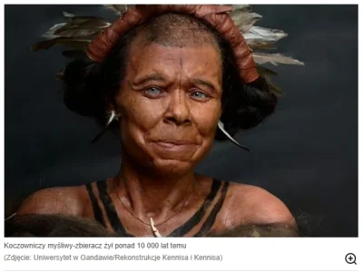 Oktavisp - Artykuł o kobiecie z końca epoki lodowcowej, a zdjęcia w artykule przestaw...