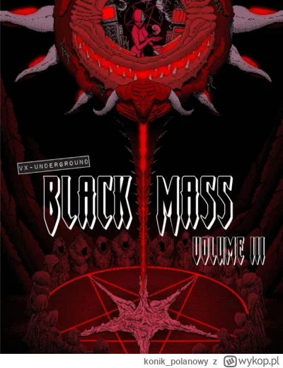 konik_polanowy - 506 + 1 = 507

Tytuł: VX Underground Black Mass: Volume 3
Autor: VX ...