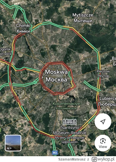 SzamanMateusz - Postanowiłem że zobaczę sobie Moskwę na Google Maps i wyświetlił mi s...