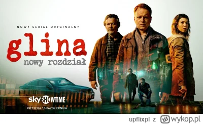 upflixpl - "Glina. Nowy rozdział" | SkyShowtime ogłasza datą premiery wznowienia seri...