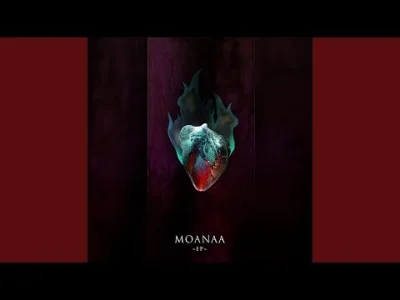 cultofluna - #metal #postmetal #sludge #polskamuzyka
#cultowe (1629/1000)
Moanaa - F...