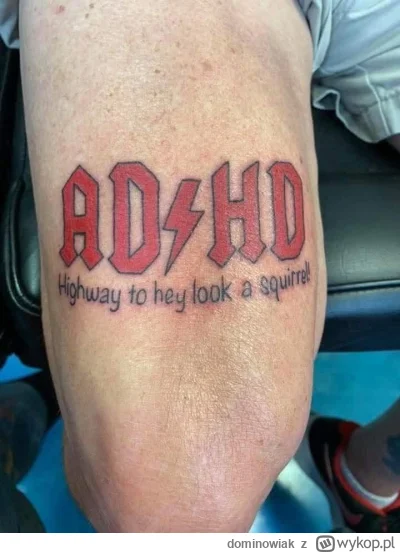 dominowiak - #heheszki #muzyka #tatuaze  #adhd