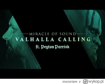 mszuriam - VALHALLA CALLING by Miracle Of Sound ft. Peyton Parrish (Assassin's Creed)...