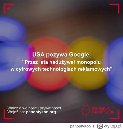 panoptykon - Kiedy w 2019 roku złożyliśmy skargę na Google, nie spodziewaliśmy się, ż...