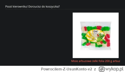 Powrocilem-Z-UsunKonto-v2 - Psst kierowniku, dorzucę do koszyczka...
A czy kierownik ...