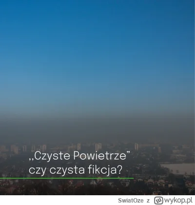 SwiatOze - 📅Od 31 marca 2025 r. wznowiono nabór do odświeżonej wersji programu. Zape...