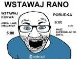 Fekalny_okuratnik - Wstawanie do roboty na 6 albo 5 to tortury, które powinny być kar...