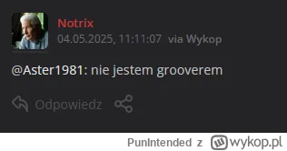 PunIntended - Ej, czekajcie, przecież to jakaś pomyłka, on pisał że nie jest groovere...