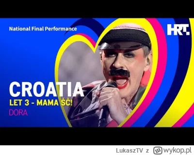 LukaszTV - Chorwacja dobrze myśli xd Puśćmy na konkurs piosenkę dla beki, dodajmy naw...