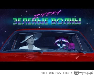 nosilwilkrazy_kilka - > Зелёные волны
Zivert

@v1xi:
Fajny, najlepsze pod koniec.