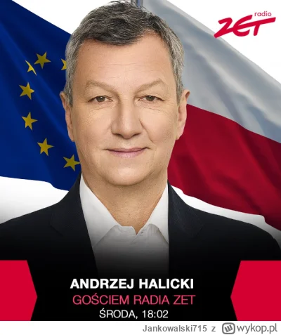 Jankowalski715 - Popołudniowym gościem Radia Zet będzie Andrzej Halicki - europoseł P...