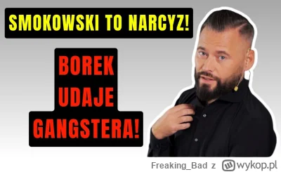 Freaking_Bad - Stanowski wyjaśnia kłamstwa Borka i atakuje Smokowskiego! (szybki 15 m...