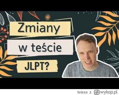 feless - Nadchodzą pewne zmiany w testach z japońskiego, choć niestety nie te, na któ...